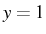 \bgroup\color{black}$ y=1$\egroup