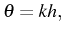 \bgroup\color{black}$ \theta=kh,$\egroup