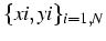 $\{ xi,yi\}_{i=1,N}$