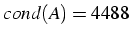 $cond(A)=4488$