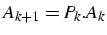 $A_{k+1}=P_{k}.A_{k}$