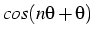 $cos(n\theta+\theta)$