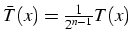 $\bar{T}(x)=\frac{1}{2^{n-1}}T(x)$