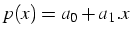 $p(x)=a_{0}+a_{1}.x$