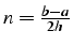 $n=\frac{b-a}{2h}$