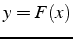 $y=F(x)$