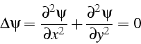 \begin{displaymath}
\Delta\psi=\frac{\partial^{2}\psi}{\partial x^{2}}+\frac{\partial^{2}\psi}{\partial y^{2}}=0\end{displaymath}