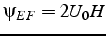 $\psi_{EF}=2U_{0}H$