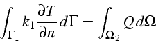 \begin{displaymath}
\int_{\Gamma_{1}}k_{1}\frac{\partial T}{\partial n}  d\Gamma=\int_{\Omega_{2}}Q  d\Omega\end{displaymath}