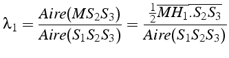 $\displaystyle \lambda_{1}=\frac{Aire(MS_{2}S_{3})}{Aire(S_{1}S_{2}S_{3})}=\frac{\frac{1}{2}\overline{MH_{1}}\overline{.S_{2}S_{3}}}{Aire(S_{1}S_{2}S_{3})}$