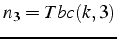 $n_{3}=Tbc(k,3)$