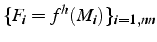 $\{ F_{i}=f^{h}(M_{i})\}_{i=1,nn}$