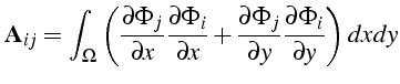 $\displaystyle \mathbf{A}_{ij}=\int_{\Omega}\left(\frac{\partial\Phi_{j}}{\parti...
...rac{\partial\Phi_{j}}{\partial y}\frac{\partial\Phi_{i}}{\partial y}\right)dxdy$