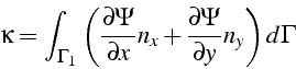 \begin{displaymath}
\kappa=\int_{\Gamma_{1}}\left(\frac{\partial\Psi}{\partial x}n_{x}+\frac{\partial\Psi}{\partial y}n_{y}\right)d\Gamma\end{displaymath}