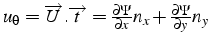 $u_{\theta}=\overrightarrow{U}.\overrightarrow{t}=\frac{\partial\Psi}{\partial x}n_{x}+\frac{\partial\Psi}{\partial y}n_{y}$