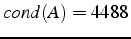 $cond(A)=4488$