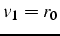 $v_{1}=r_{0}$