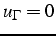 $u_{\Gamma}=0$