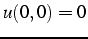 $u(0,0)=0$