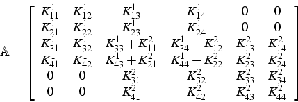 \begin{displaymath}
\mathbb{A}=\left[\begin{array}{cccccc}
K_{11}^{1} & K_{12}^{...
...1}^{2} & K_{42}^{2} & K_{43}^{2} & K_{44}^{2}\end{array}\right]\end{displaymath}