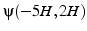 $\psi(-5H,2H)$