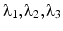 $\lambda_{1},\lambda_{2},\lambda_{3}$