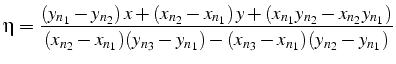 $\displaystyle \eta=\frac{(y_{n_{1}}-y_{n_{2}})  x+(x_{n_{2}}-x_{n_{1}})  y+(x...
...2}}-x_{n_{1}})(y_{n_{3}}-y_{n_{1}})-(x_{n_{3}}-x_{n_{1}})(y_{n_{2}}-y_{n_{1}})}$