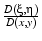 $\frac{D(\xi,\eta)}{D(x,y)}$