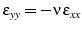 $\varepsilon_{yy}=-\nu \varepsilon_{xx}$