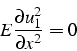 \begin{displaymath}
E\frac{\partial u_{1}^{2}}{\partial x^{2}}=0
\end{displaymath}