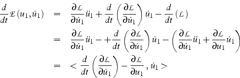 \begin{eqnarray*}
\frac{d}{dt}\mathcal{E}(u_{1},\dot{u}_{1}) & = & \frac{\partia...
...ight)-\frac{\partial\mathcal{L}}{\partial u_{1}}\„ \dot{u}_{1}>\end{eqnarray*}