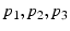 $p_{1},p_{2},p_{3}$