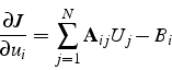 \begin{displaymath}
\frac{\partial J}{\partial u_{i}}=\sum_{j=1}^{N}\mathbf{A}_{ij}U_{j}-B_{i}\end{displaymath}