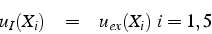 \begin{eqnarray*}
u_{I}(X_{i}) & = & u_{ex}(X_{i})   i=1,5\end{eqnarray*}