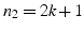 $n_{2}=2k+1$