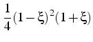 $\displaystyle \frac{1}{4}(1-\xi)^{2}(1+\xi)$