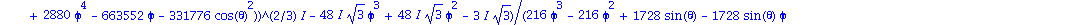 [1/12*((216*phi^3-216*phi^2+1728*sin(theta)-1728*sin(theta)*phi+3*(165888*sin(theta)*phi^3-82944*phi^4*sin(theta)-82944*sin(theta)*phi^2+331773+663552*cos(theta)^2*phi-331776*cos(theta)^2*phi^2-36864*...