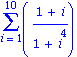 Sum((1+i)/(1+i^4), i = (1 .. 10))