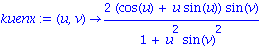 kuenx := proc (u, v) options operator, arrow; 2*(cos(u)+u*sin(u))*sin(v)/(1+u^2*sin(v)^2) end proc