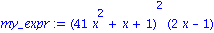 my_expr := (41*x^2+x+1)^2*(2*x-1)