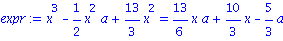 expr := x^3-1/2*x^2*a+13/3*x^2 = 13/6*x*a+10/3*x-5/3*a