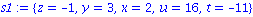 s1 := {z = -1, y = 3, x = 2, u = 16, t = -11}