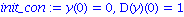 init_con := y(0) = 0, D(y)(0) = 1