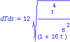 dTds := 12*(t^4/(1+16*t^6)^2)^(1/2)