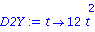 D2Y := proc (t) options operator, arrow; 12*t^2 end proc