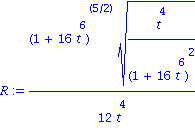 R := (1+16*t^6)^(5/2)*(t^4/(1+16*t^6)^2)^(1/2)/(12*t^4)