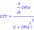 DTY := diff(DF(x), x)/(1+DF(x)^2)^2