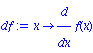 df := proc (x) options operator, arrow; diff(f(x), x) end proc