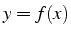 $y=f(x)$