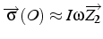 $\overrightarrow{\sigma}(O)\approx I\omega\overrightarrow{Z_{2}}$